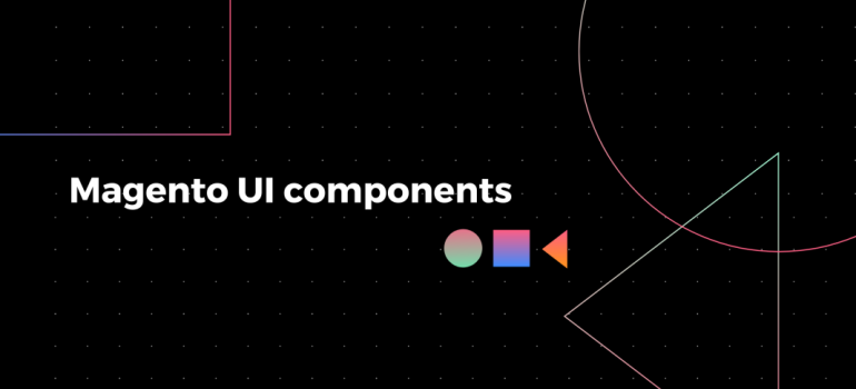 Magento UI components